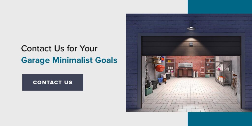 Contact Us for Your Garage Minimalist Goals